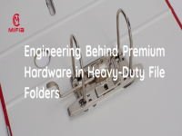 Engineering Behind Premium Hardware in Heavy-Duty File Folders